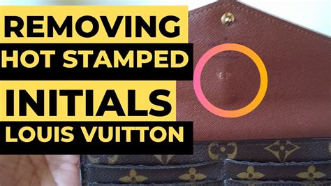 Louis Vuitton Hot Stamp Initials Removal 